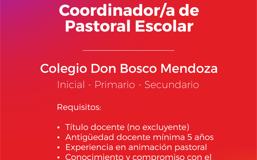 Convocatoria: Coordinación de pastoral escolar – Mendoza
