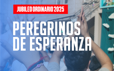 ¿De qué trata el Jubileo 2025?