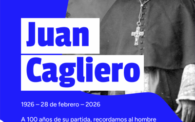 Cagliero: a 100 años de su partida, recordamos al hombre que trajo el sueño de Don Bosco a nuestras tierras.